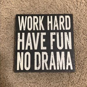 “Work Hard, Have Fun, No Drama” Box Sign- Sixtrees
